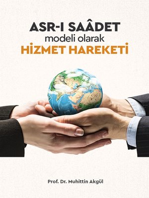 cover image of ASR-I SAADET MODELİ OLARAK "HİZMET HAREKETİ"